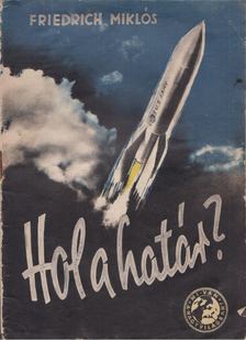 Friedrich Miklós - Hol a határ? [antikvár]