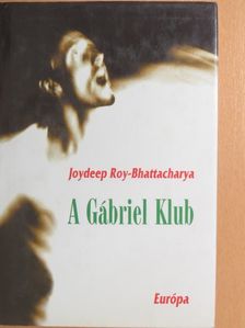 Joydeep Roy-Bhattacharya - A Gábriel Klub [antikvár]
