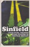 Sinfield, Alan - Literature, Politics and Culture in Postwar Britain [antikvár]