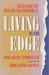 Elizabeth Wilde McCormick - Living on the Edge [antikvár]