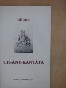 Páll Lajos - Cigány-kantáta [antikvár]