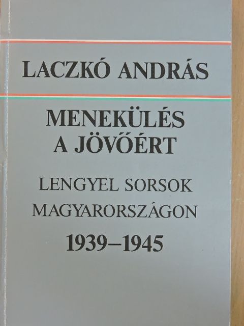 Bogumil Dabrowski - Menekülés a jövőért [antikvár]