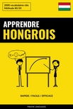 Languages Pinhok - Apprendre le hongrois - Rapide / Facile / Efficace [eKönyv: epub, mobi]