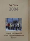 Bartok Melinda - Fővárosi Önkormányzat Értelmi Fogyatékosok Otthona évkönyv 2004 [antikvár]