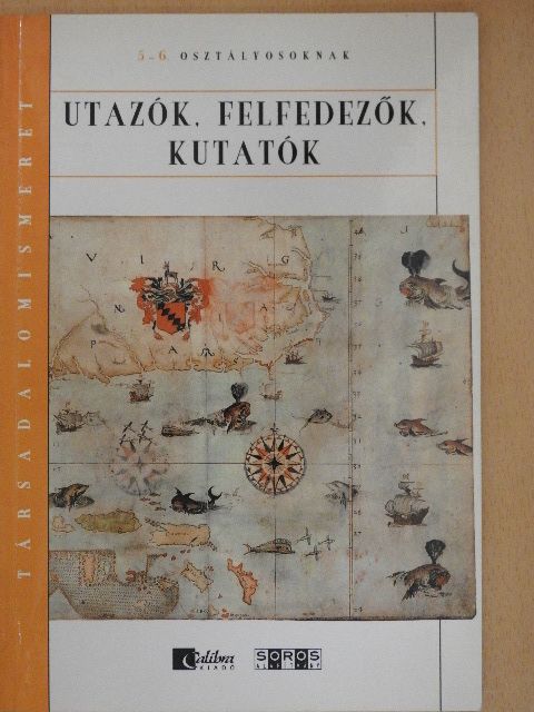 Pető Katalin - Utazók, felfedezők, kutatók [antikvár]