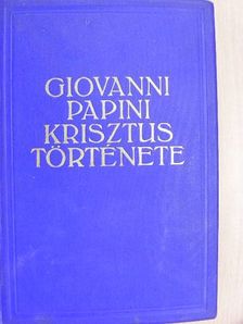 Giovanni Papini - Krisztus története [antikvár]