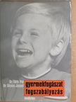 Dr. Dénes József - Gyermekfogászat, fogszabályozás [antikvár]