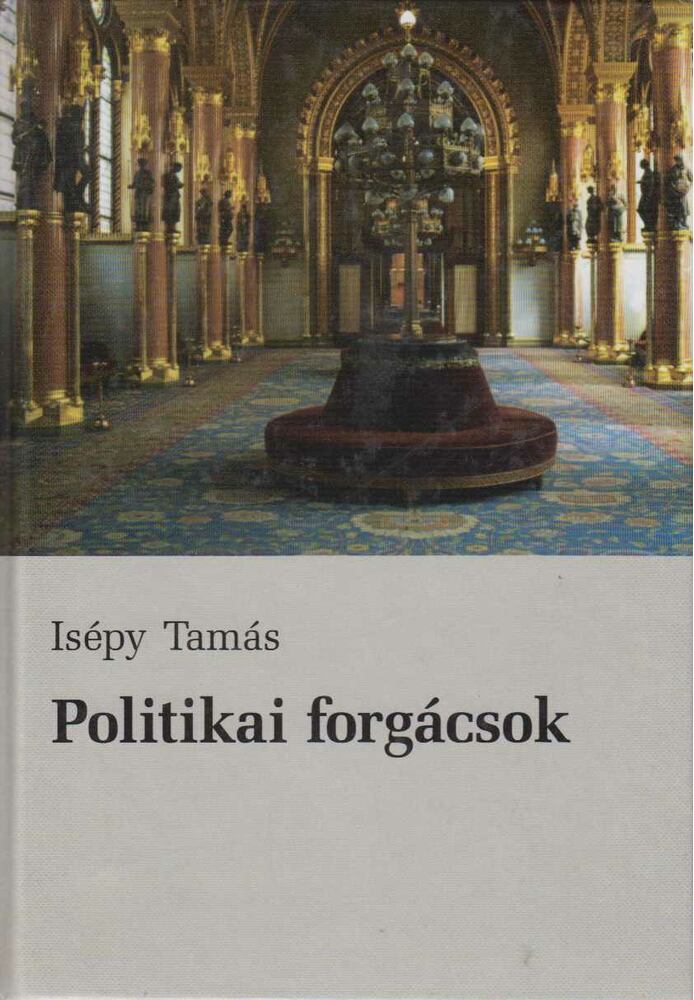 Isépy Tamás - Politikai forgácsok [antikvár]