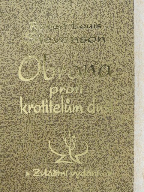 Robert Louis Stevenson - Obrana proti krotitelum dusí [antikvár]