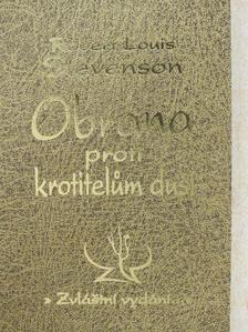 Robert Louis Stevenson - Obrana proti krotitelum dusí [antikvár]