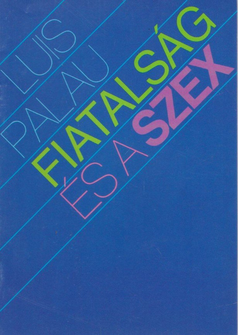 Palau, Luis - Fiatalság és a szex [antikvár]