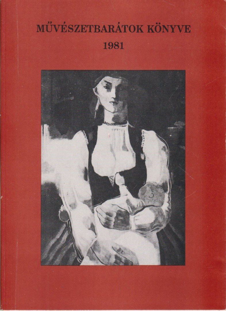 Szíj Rezső - Művészetbarátok könyve 1981 (dedikált) [antikvár]