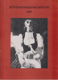 Szíj Rezső - Művészetbarátok könyve 1981 (dedikált) [antikvár]