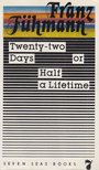 Franz Fuhrmann - Twenty Two Days Or Half a Lifetime [antikvár]