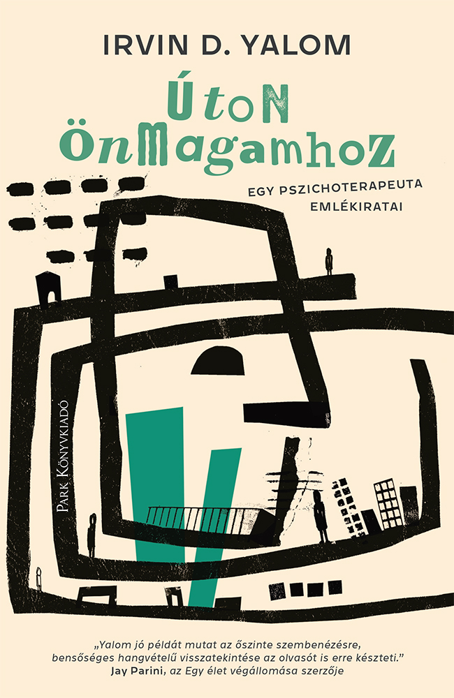 IRVIN YALOM - Úton önmagamhoz