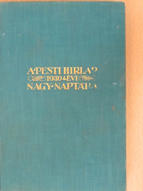 Arnold Zweig - A Pesti Hirlap Nagy Naptára az 1930. közönséges évre [antikvár]