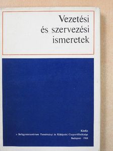 Vezetési és szervezési ismeretek [antikvár]