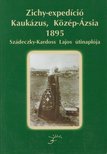 Zichy-expedíció, Kaukázus, Közép-Ázsia, 1895 [antikvár]