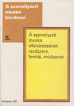 Csizmadia János, dr. Pál Józsefné - A személyzeti munka ellenőrzésének rendszere, formái, módszerei [antikvár]