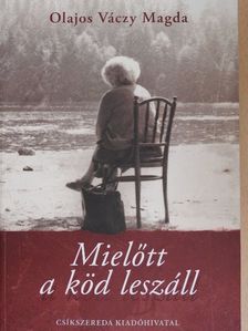 Olajos Váczy Magda - Mielőtt a köd leszáll [antikvár]