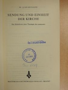 M.-J. Le Guillou - Sendung und Einheit der Kirche [antikvár]