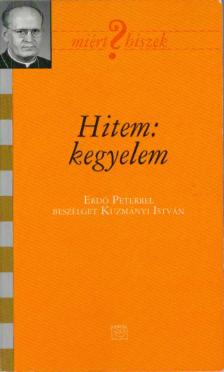 Kuzmányi István - Hitem: kegyelem (dedikált) [antikvár]