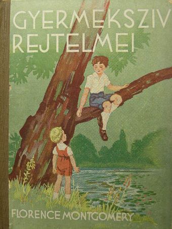 Florence Montgomery - Gyermekszív rejtelmei [antikvár]