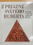 Z priazne Svätého Huberta (dedikált példány) [antikvár]
