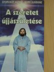 Gyurcsok József - A szeretet újjászületése [antikvár]