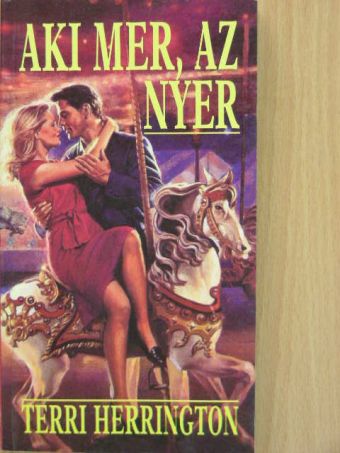 Terri Herrington - Aki mer, az nyer [antikvár]