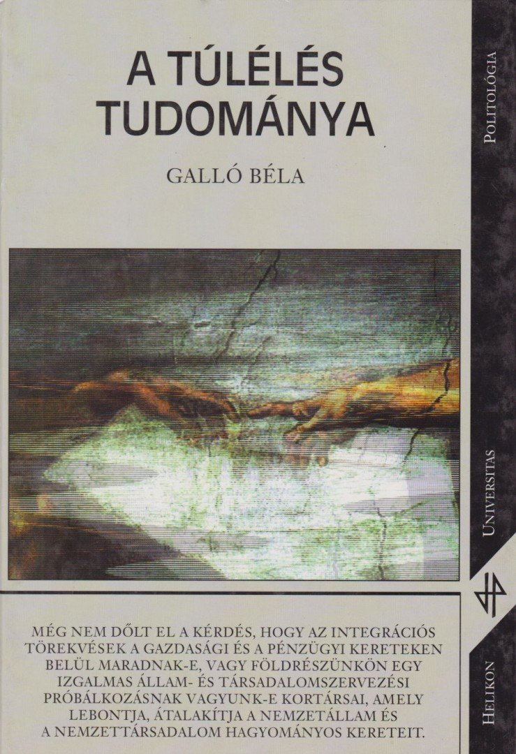 Galló Béla - A túlélés tudománya [antikvár]