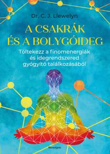Dr. C. J. Llewelyn - A csakrák és a bolygóideg [eKönyv: epub, mobi]