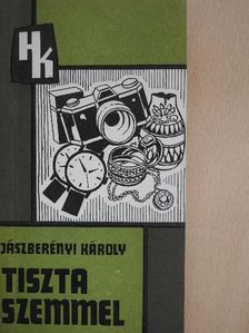 Jászberényi Károly - Tiszta szemmel [antikvár]
