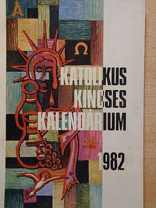 Gál Ferenc - Katolikus Kincses Kalendárium 1982. [antikvár]
