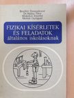 Dr. Bonifert Domonkosné - Fizikai kísérletek és feladatok általános iskolásoknak [antikvár]