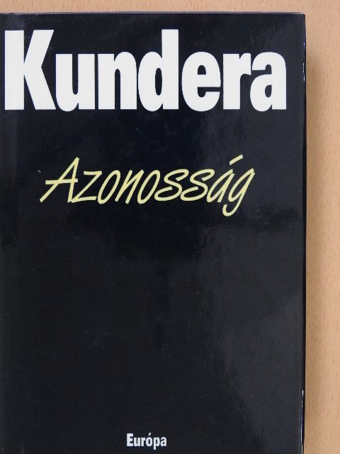 Milan Kundera - Azonosság [antikvár]