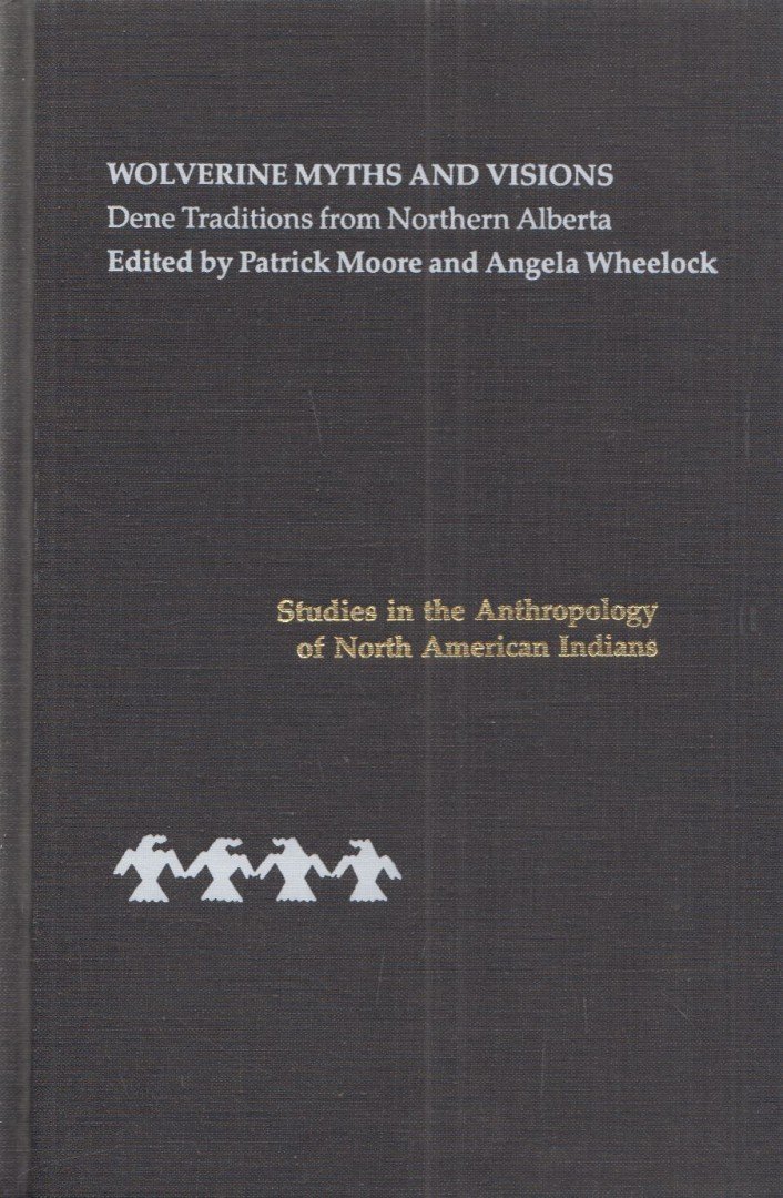 Patrick J. Moore, Angela Wheelock - Wolverine Myths and Visions [antikvár]