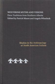 Patrick J. Moore, Angela Wheelock - Wolverine Myths and Visions [antikvár]