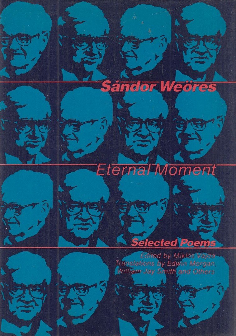 WEÖRES SÁNDOR - Eternal Moment [antikvár]