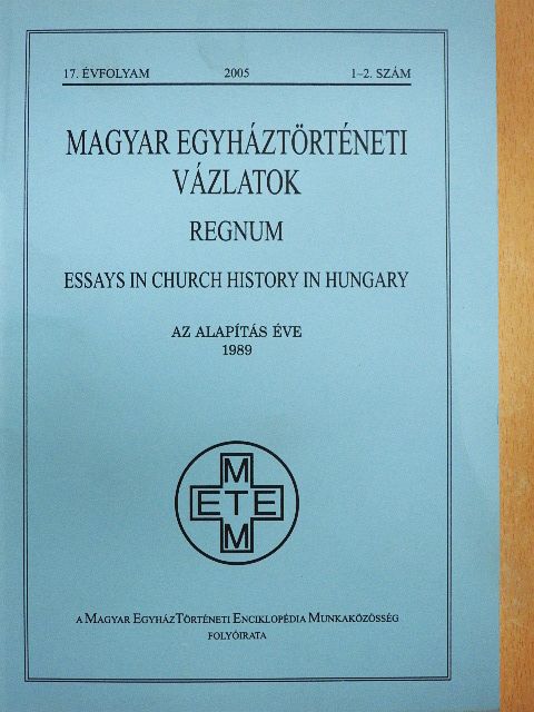 Galcsik Zsolt - Magyar Egyháztörténeti Vázlatok 2005/1-2. [antikvár]