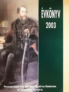 Pestszentlőrinc-Pestszentimrei Felnőttek Gimnáziuma és Továbbképző Központja Évkönyv 2003 [antikvár]