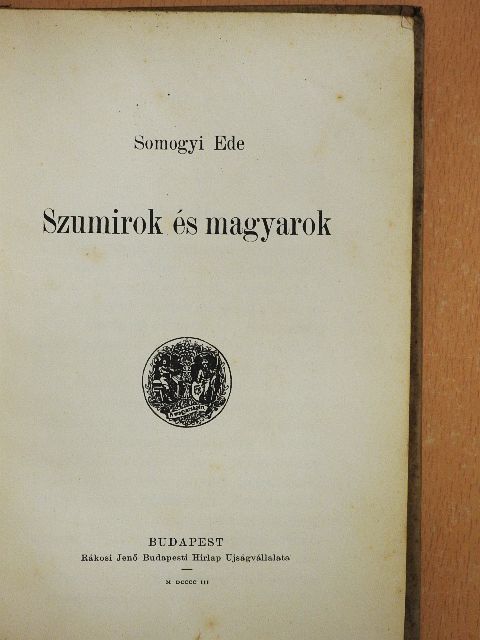 Somogyi Ede - Szumirok és magyarok [antikvár]