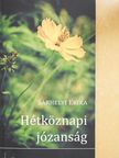 Sárhelyi Erika - Hétköznapi józanság (dedikált példány) [antikvár]