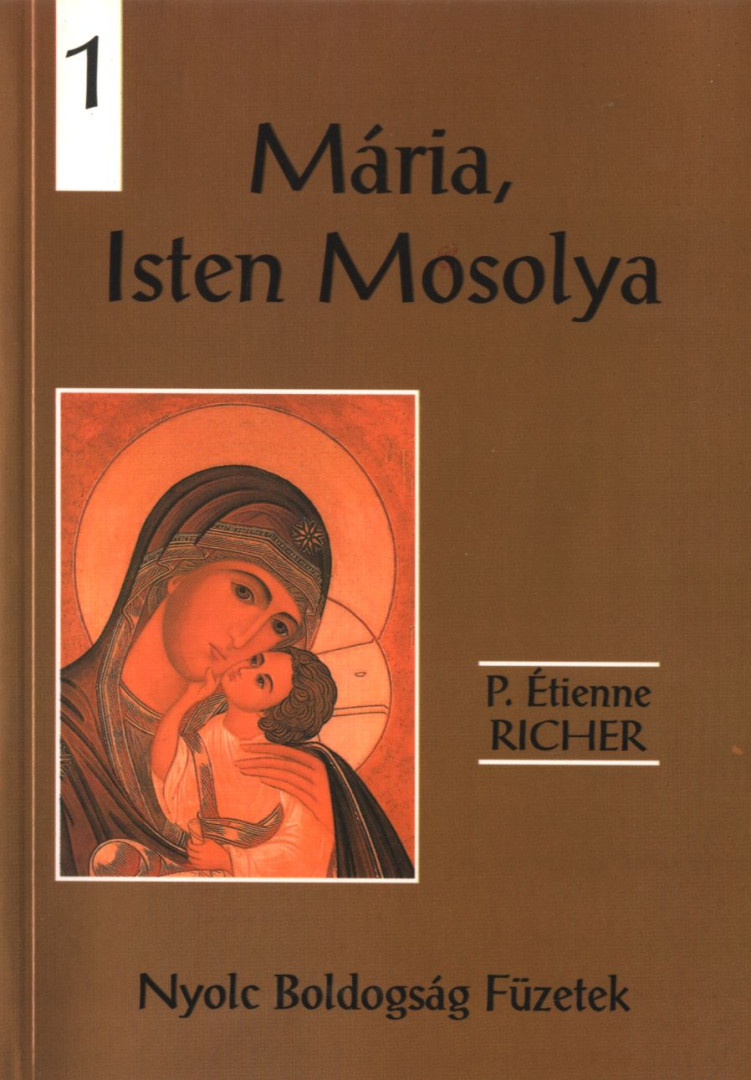 P. Étienne Richer - Mária, Isten Mosolya [antikvár]