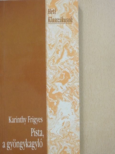 Karinthy Frigyes - Pista, a gyöngykagyló [antikvár]