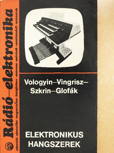 A. A. Vologyin - Elektronikus hangszerek [antikvár]