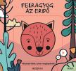 Felragyog az erdő