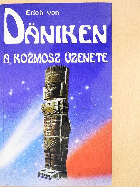 Erich von Däniken - A kozmosz üzenete [antikvár]