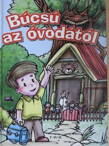 Cinca Katica - Búcsú az óvodától [antikvár]