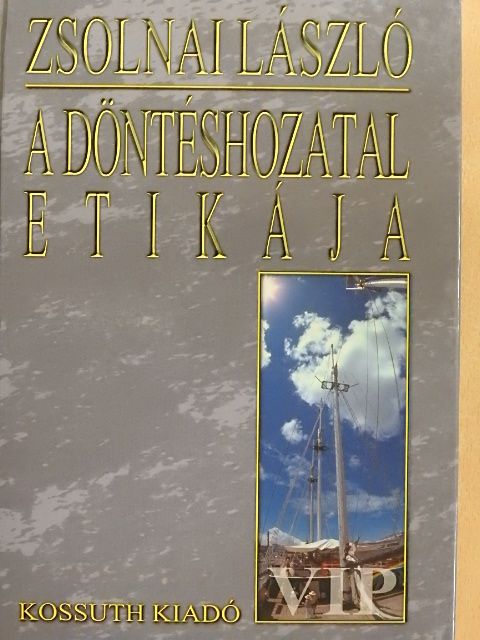 Zsolnai László - A döntéshozatal etikája [antikvár]